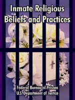 Inmate Religious Beliefs and Practices 1410220257 Book Cover