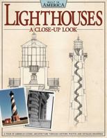 Lighthouses: A Close-Up Look: A Tour of America's Iconic Architecture Through Historic Photos and Detailed Drawings (Fox Chapel Publishing) 1565235606 Book Cover