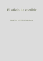 El oficio de escribir 132601031X Book Cover