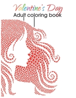 Valentine's Day Adult Coloring Book: A simple adult coloring book featuring short romantic love messages and fun valentines day designs for your loved ones. B0841GCVVB Book Cover