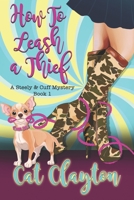 How to Leash a Thief 0692075836 Book Cover