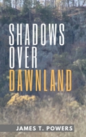 Shadows Over Dawnland 1949472353 Book Cover