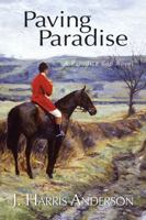 Paving Paradise: A Paradise Gap Novel 0991164571 Book Cover
