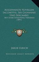 Ausgewahlte Novellen Sacchettis, Ser Giovannis Und Sercambis: Mit Einer Einleitung Versehen (1891) 1166742393 Book Cover