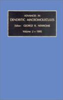 Advances in Dendritic Macromolecules: Volume 2 1559389397 Book Cover