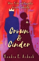 Crown and Cinder: Pride and Prejudice derails Cinderella B09YQQJR7J Book Cover