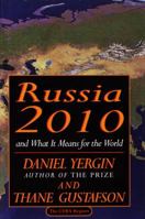 Russia 2010: And What It Means for the World 0679759220 Book Cover