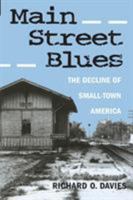 MAIN STREET BLUES: THE DECLINE OF SMALL-TOWN AMERICA (URBAN LIFE & URBAN LANDSCAPE) 0814207820 Book Cover