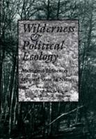 Wilderness & Political Ecology 0874807190 Book Cover