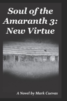 Soul of the Amaranth 3: New Virtue B08JF17KL6 Book Cover