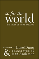So Far the World 1877484156 Book Cover