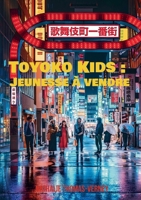 Toyoko Kids: Jeunesse à vendre (French Edition) 281062917X Book Cover