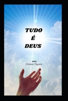 Tudo é Deus (Portuguese Edition) B0GGT2PDP4 Book Cover