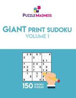 Giant Print Sudoku Volume 1: 150 puzzles in 55pt font size 1548001384 Book Cover