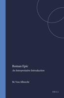 Roman Epic: An Interpretative Introduction (Mnemosyne Supplements) 9004112928 Book Cover