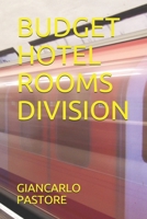 BUDGET HOTEL ROOMS DIVISION (Italian Edition) B08JDXBN5M Book Cover