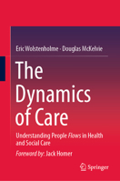 The Dynamics of Care: Understanding People Flows in Health and Social Care 3030218775 Book Cover