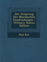 Der Ursprung der moralischen Empfindungen 1015774725 Book Cover