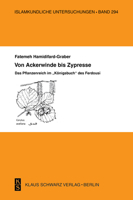 Von Ackerwinde Bis Zypresse: Das Pflanzenreich Im "Königsbuch" Des Ferdousi 3879973687 Book Cover