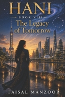 Hani: The Legacy of Tomorrow (Hani series) B0HCKQVVJ9 Book Cover
