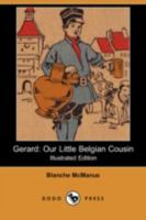 Gerard: Our Little Belgian Cousin 1409910962 Book Cover