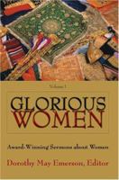 Glorious Women: Award-Winning Sermons about Women 0595333303 Book Cover
