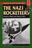 The Nazi Rocketeers: Dreams of Space and Crimes of War 0275952177 Book Cover