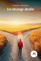 Un étrange destin (French Edition) B0D9WVJWVT Book Cover