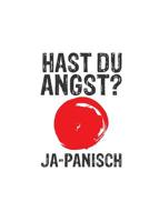 Hast Du Angst Ja-Panisch: Wochenplaner & Kalender a5 - Lustiges Wortspiel Sarkasmus F�r Lehrer & Sch�ler - Flagge Japan Humor 1081112328 Book Cover