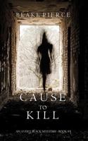 Cause to Kill 1632917947 Book Cover