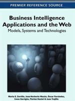 Business Intelligence Applications and the Web: Models, Systems and Technologies 1613500386 Book Cover