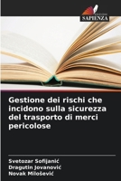Gestione dei rischi che incidono sulla sicurezza del trasporto di merci pericolose 6207769554 Book Cover