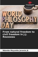 From natural freedom to civil freedom in J.J. Rousseau 6205373912 Book Cover