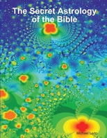 The Secret Astrology of the Bible 055738057X Book Cover