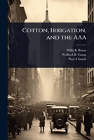 Cotton, Irrigation, and the AAA 1024105830 Book Cover