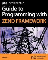 php|architect's Guide to Programming with Zend Framework 0973862157 Book Cover