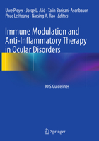 Immune Modulation and Anti-Inflammatory Therapy in Ocular Disorders: IOIS Guidelines 3642543499 Book Cover