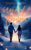 STEHAUFFRÄULEIN: "EINE KRAFTVOLLE GESCHICHTE, DIE EINEN AUF LIEBE HOFFEN UND DARAN GLAUBEN LÄSST." B0G2XWKM5Y Book Cover