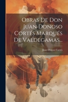 Obras De Don Juan Donoso Cortés Marqués De Valdegamas... 1021593443 Book Cover