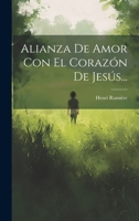 Alianza De Amor Con El Corazón De Jesús... 1021295108 Book Cover