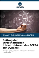 Beitrag der wirtschaftlichen Infrastrukturen des PCESA zur Dynamik (German Edition) 6208522552 Book Cover