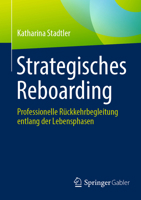 Strategisches Reboarding: Professionelle Rückkehrbegleitung entlang der Lebensphasen 3658507128 Book Cover