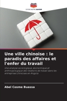 Une ville chinoise: le paradis des affaires et l'enfer du travail (French Edition) 6630215265 Book Cover