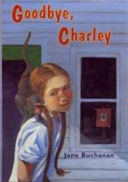 Goodbye, Charley 0374350205 Book Cover