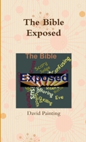 The Bible Exposed 1291587950 Book Cover