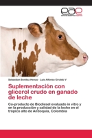 Suplementacion Con Glicerol Crudo En Ganado de Leche 3659010995 Book Cover