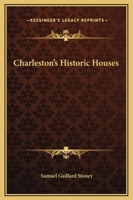 Charleston's Historic Houses 1432580434 Book Cover