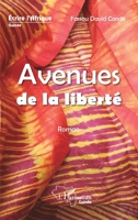 Avenues de la liberté: Roman (Harmattan Guinée) (French Edition) 2343210004 Book Cover