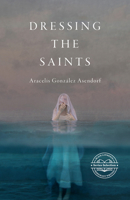 Dressing the Saints 1625570627 Book Cover