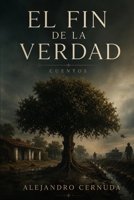 El Fin de La Verdad 1499798520 Book Cover